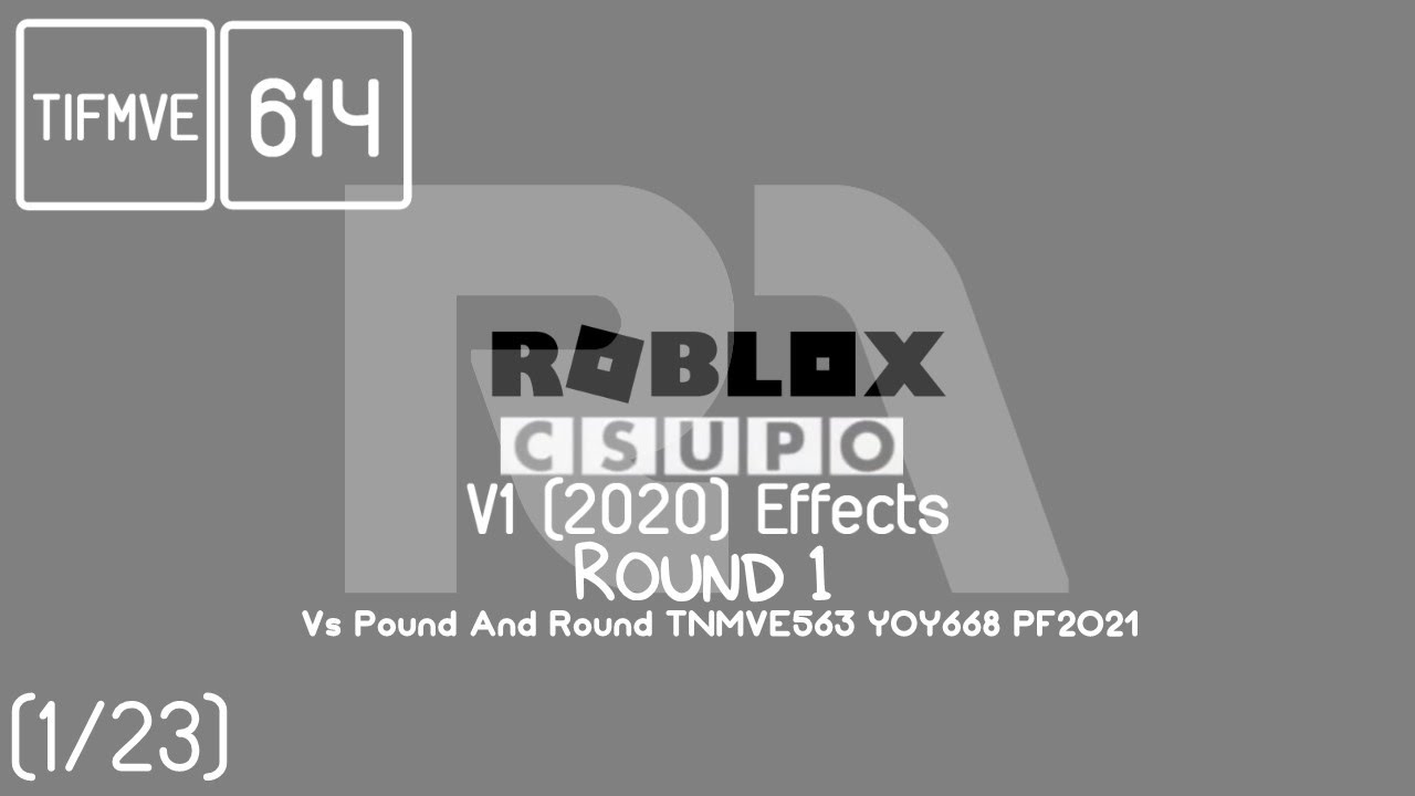 RTC (2020) V1 Effects R1 Vs Pound And Round TNMVE563 YOY668 PF2021 (1/ 23)