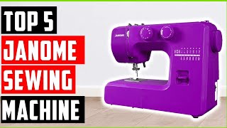 Best Janome sewing machine In 2025 | Top-Rated Janome Sewing Machines for Beginners and Experts