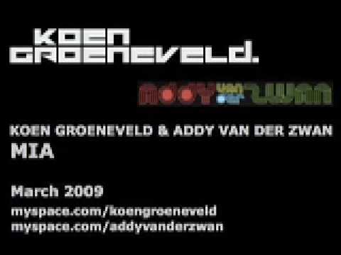 Koen Groeneveld & Addy van der Zwan - MIA (all mixes promo edit)