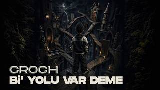 Croch - Bi Yolu Var Deme 