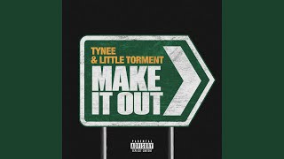 Make It Out (feat. Little Torment)