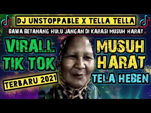 DJ Bawa Batanang Musuh Harat ( Unstoppable ) Tella Tella Jedag Jedug Remix Slow Terbaru BreakFunk