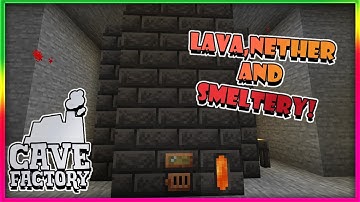 Modded Minecraft | Cave Factory | Episode 5 | Lava, Nether & Smeltery!