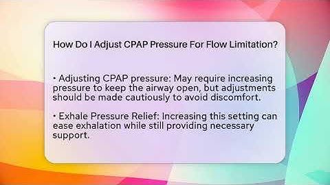 How Do I Adjust CPAP Pressure For Flow Limitation? - Sleep Apnea Support Network