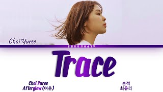 Choi Yuree (최유리) - Trace (흔적) Color Coded Lyrics/가사 [Han|Rom|Eng]