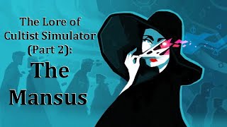 The Lore of Cultist Simulator (Part 2): The Mansus