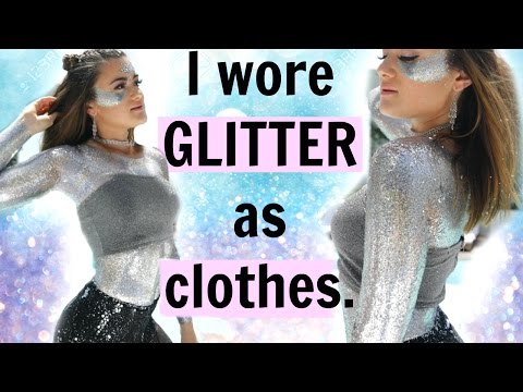 I Wore Glitter as Clothes For A Day