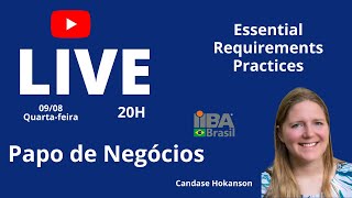 Papo de Negócios (09/08/2023): Essential Requirements Practices