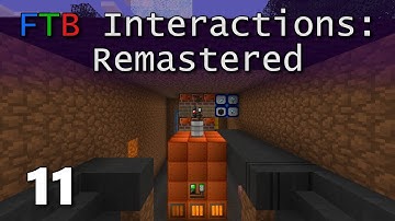 FTB Interactions Remastered E11: Large, Bronze, and Boiling