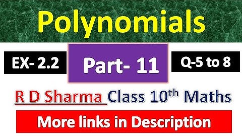 Polynomials | Class 10th Maths R D Sharma Solution | Dhanpat Rai Publication | Chapter 2 | Part 11