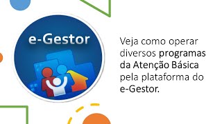 Como operar o e-Gestor para ter acesso à adesão e monitoramento de vários programas da APS