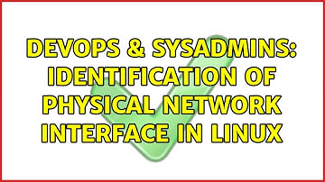 DevOps & SysAdmins: Identification of physical network interface in linux