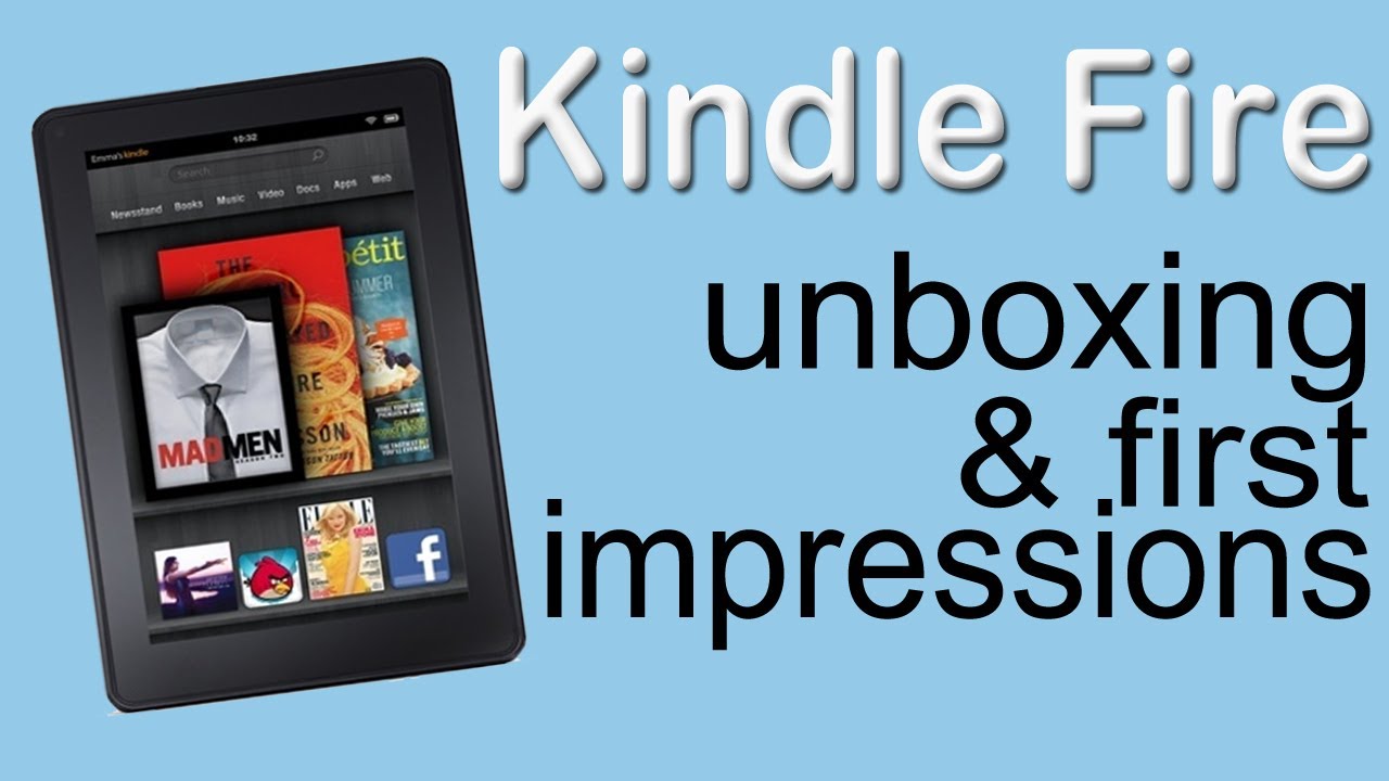 Kindle Fire Unboxing & First Impressions YouTube