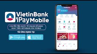Hướng dẫn chuyển tiền quốc tế trên ứng dụng VietinBank iPay Mobile
