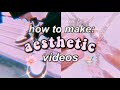 how to make aesthetic videos on your phone. part 2