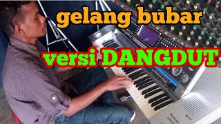 GELANG BUBAR _ VERSI DANGDUT | GELANG PENGHABISAN