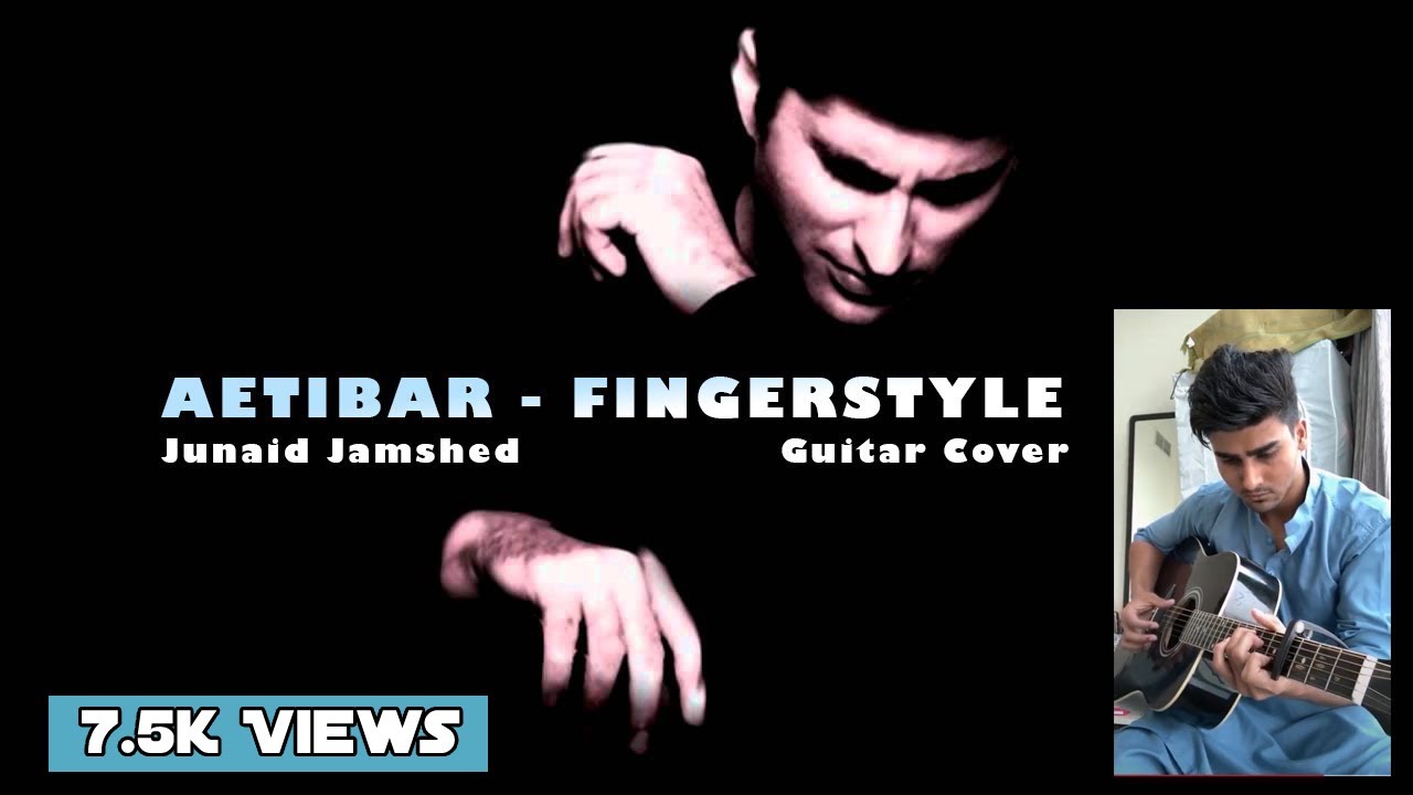 Aitebar - Junaid Jamshaid - FIngerstyle Guitar Cover