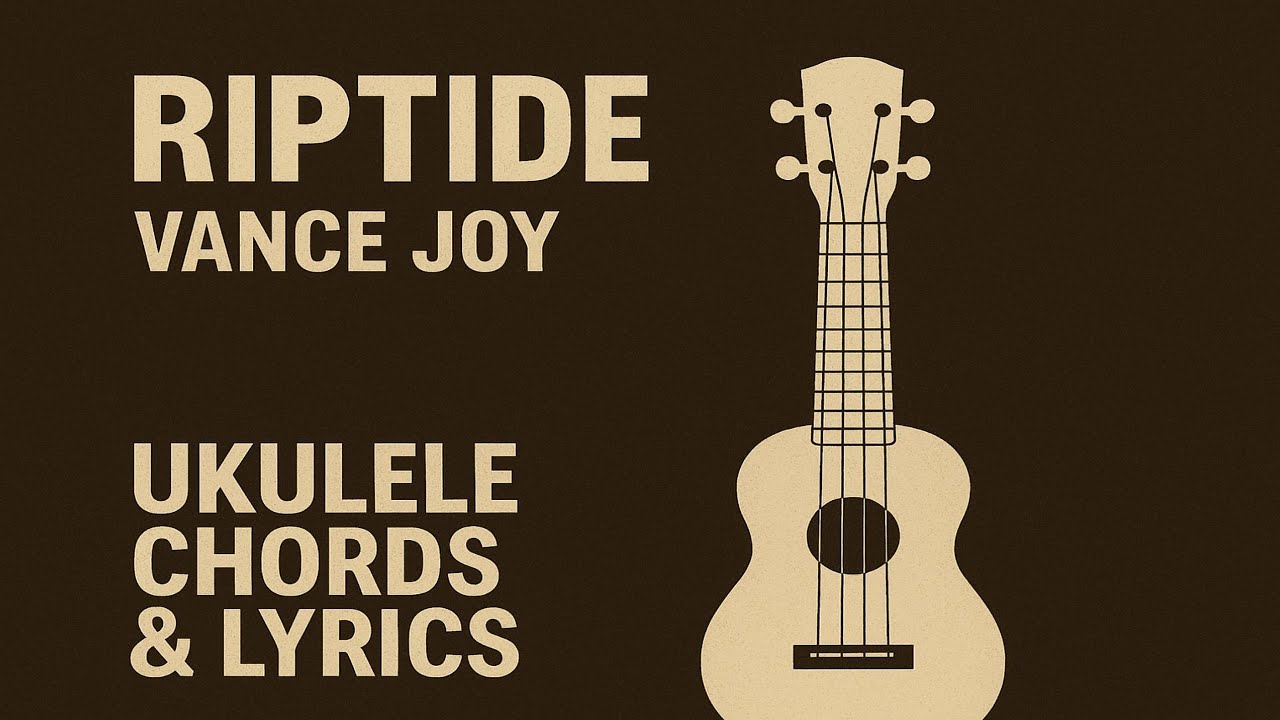 Riptide – Vance Joy | Ukulele Chords & Lyrics (easy tutorial with full song)