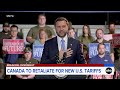 Canada to announce retaliatory tariffs against the US amid escalating trade war
