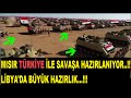 MISIR , TÜRKİYE İLE SAVAŞA HAZIRLANIYOR.! LİBYADA BÜYÜK HAZIRLIK.!!