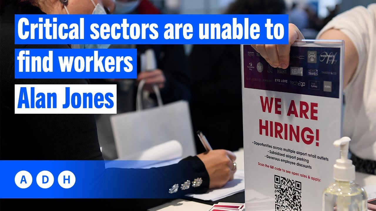 Critical sectors are unable to find workers | Alan Jones