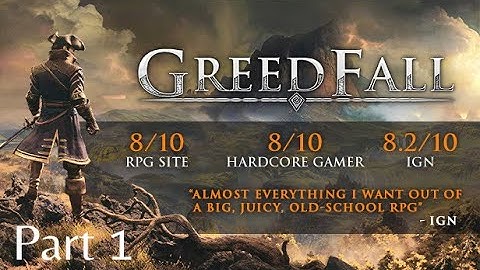 GREEDFALL Gameplay Walkthrough Part 1 [No Commentary]