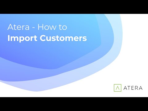 How To Import Customers | Atera