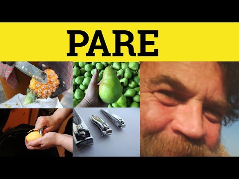 🔵 Pare - Pare Meaning - Pare Examples - Pare Defined - Sounds like pear and pair