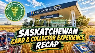 Saskatchewan Card & Collector Experience Recap