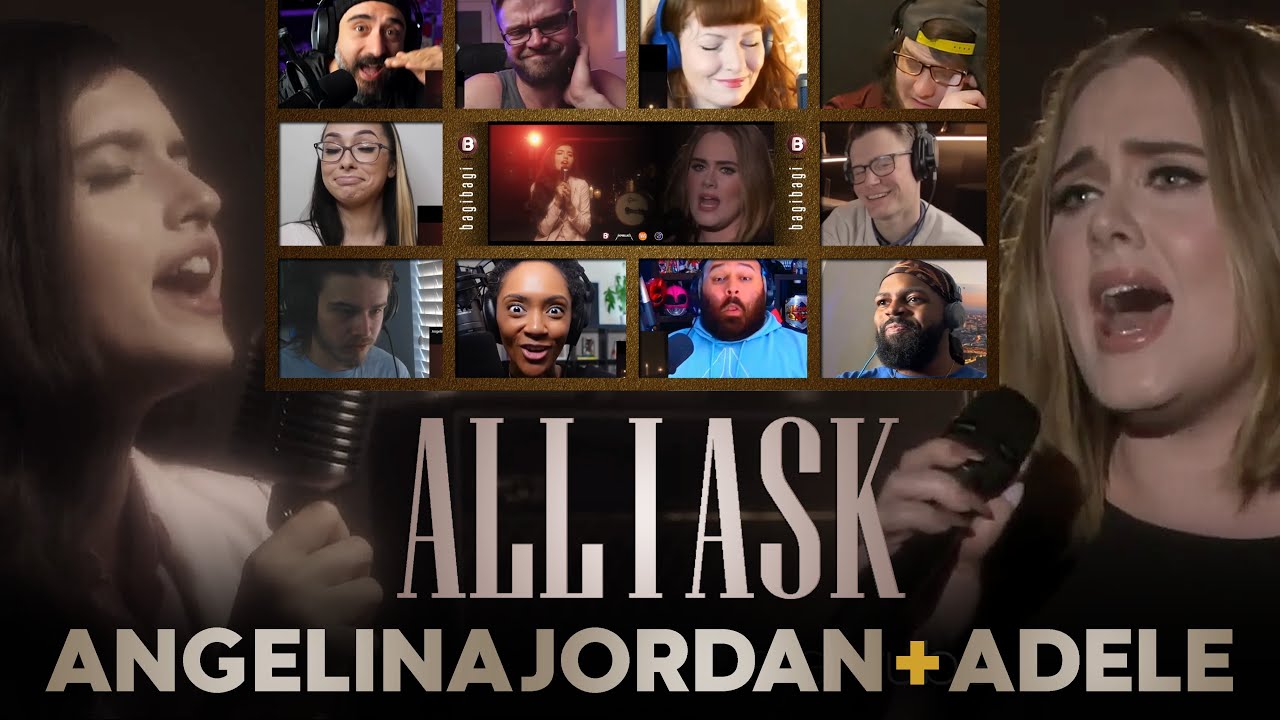 ADELE & Angelina Jordan - All I Ask (mix) Kompilasi Reaksi Premium