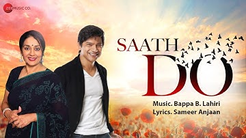 Saath Do - Official Music Video | Shaan | Anuradha Palakurthi | Bappa B Lahiri | Sameer Anjaan