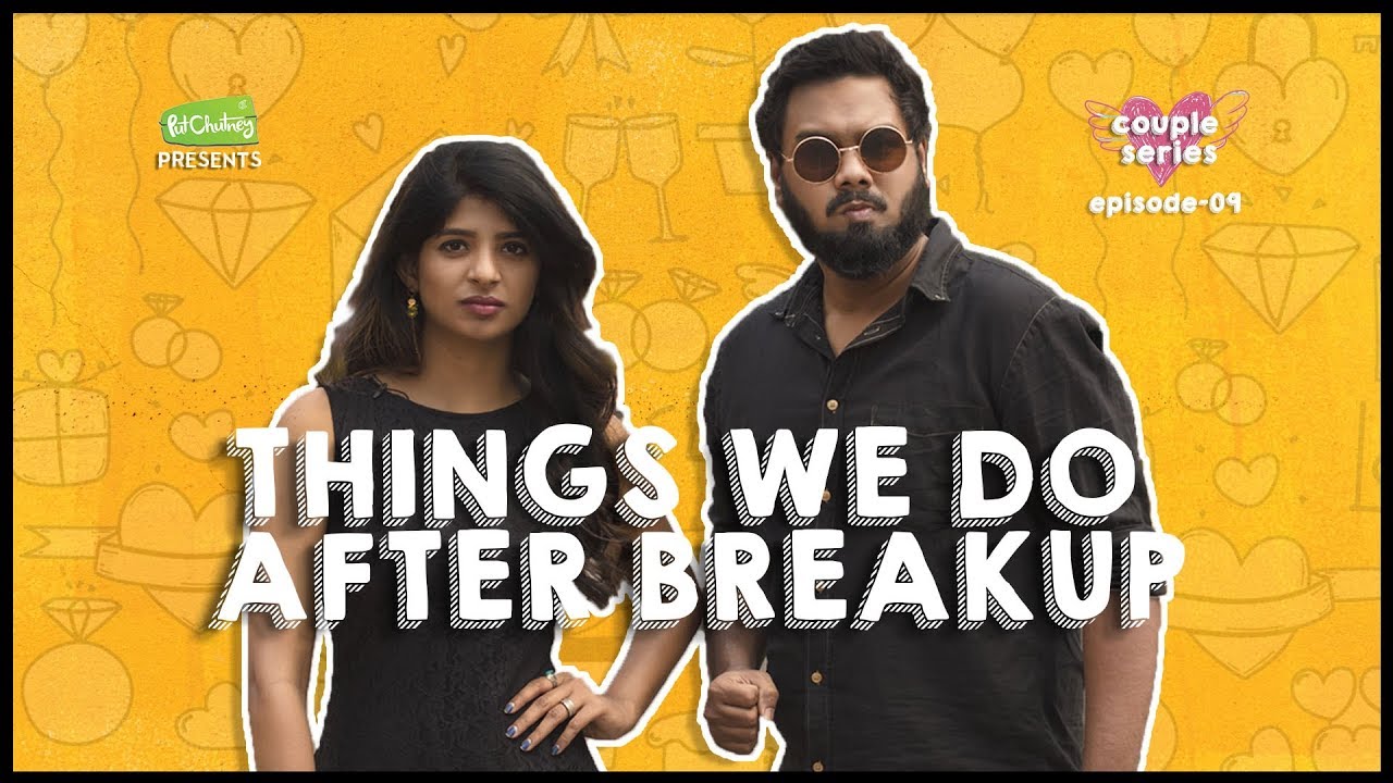 Things We Do After Breakup | Couple Series E09 | Ft. Rahul Raj and Dipshi | Put Chutney