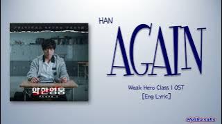 HAN (한) - Again [Weak Hero Class 1 OST] [Color_Coded_Eng Lyrics]