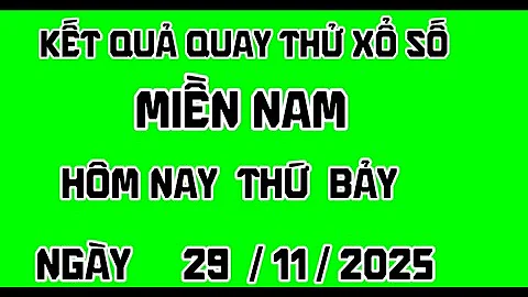 Trial lottery draw in the South on November 29, 2025. XSMN. Binh Phuoc Hau Giang Long An city today