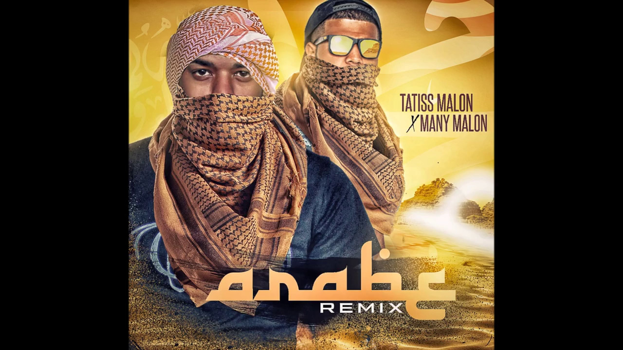Tatiss Malon ft Many Malon Arabe Remix (FM On The Tracks Prod.) YouTube
