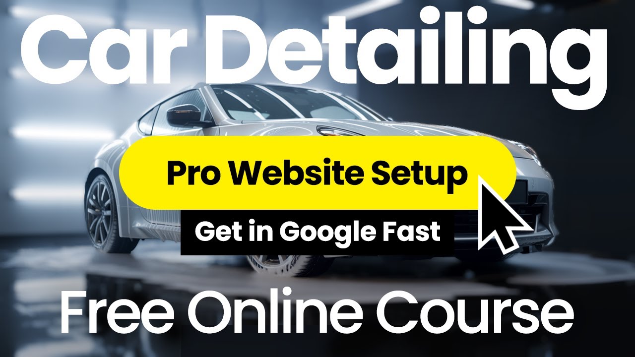 How to Build a Car Detailing Website that Shows Up In Google & Gets You Clients... With Zero Effort