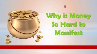Why is Money So Hard to Manifest