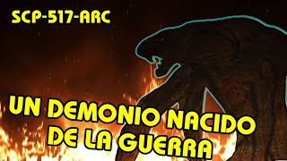 Scp-517-Arc Un Demonio Nacido De La Guerra