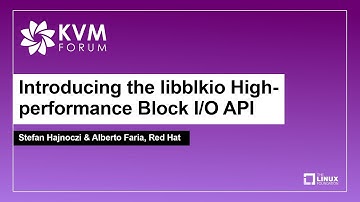 Introducing the libblkio High-performance Block I/O API - Stefan Hajnoczi & Alberto Faria, Red Hat