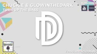 Chuckie & Glowinthedark - Turn Up The Bass (Original) [Ddm102]