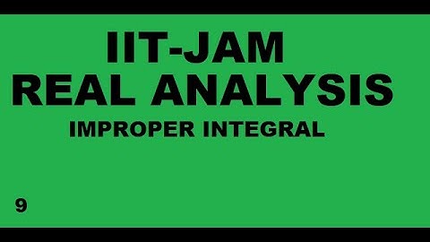 #realanalysis #iitjam #csirnet  IMPROPER INTEGRAL [PART 9]