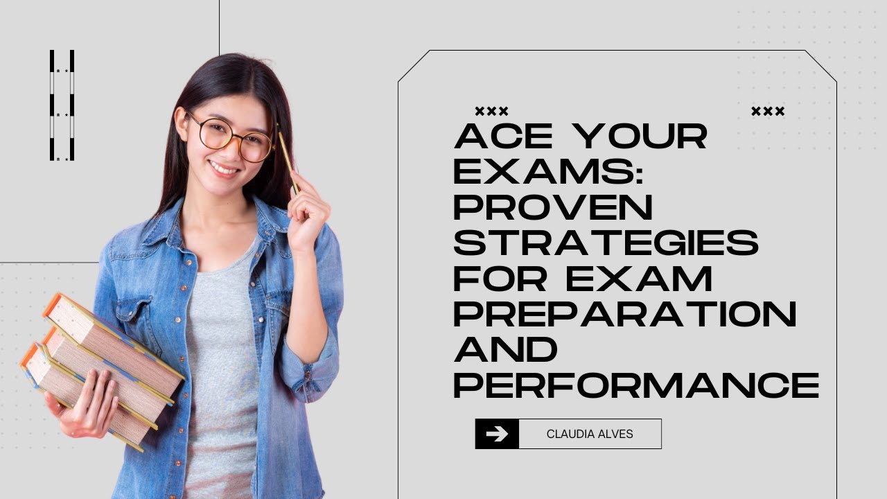 Ace Your Exams: Proven Strategies for Exam Preparation and Performance ...