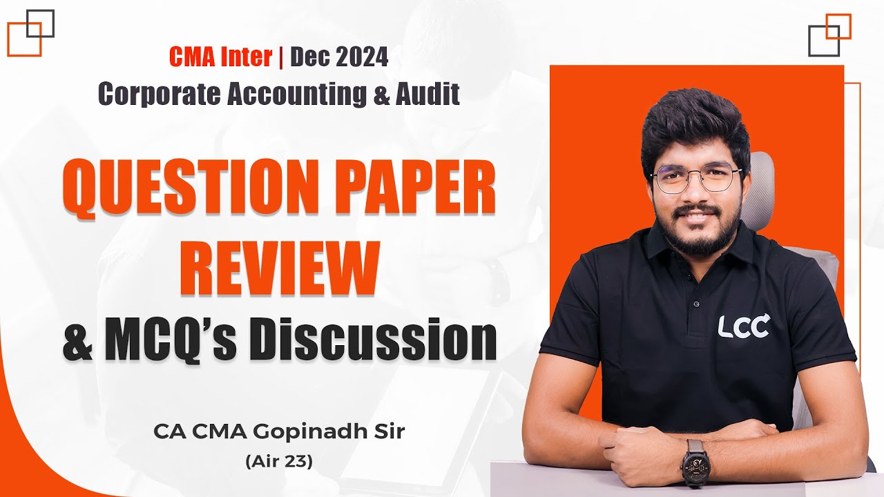 CMA Inter Dec 2024 Corporate Acc & Audit QP Review | MCQs Discussion By ...