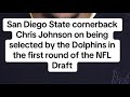 SDSU cornerback Chris Johnson on being selected by Dolphins in first round of NFL Draft