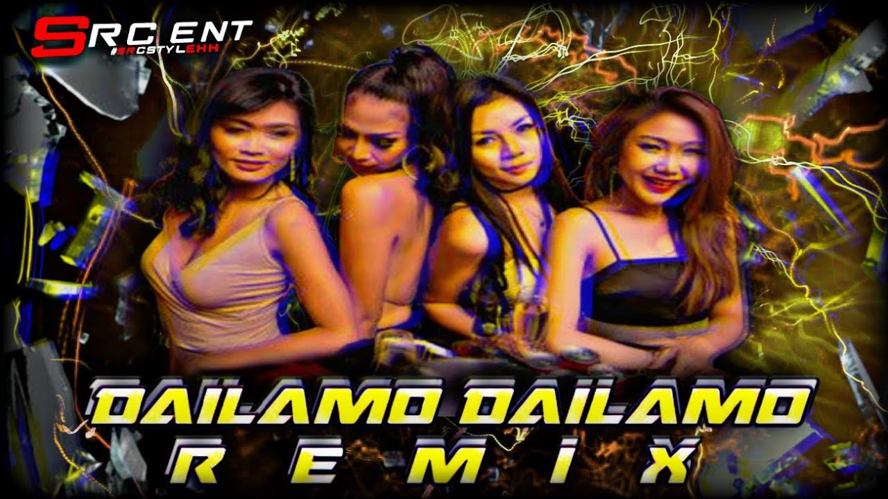 Src Ent Ft Dj Hari  Dailamo Dailamo Thai Remix  2K21