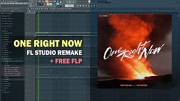 Post Malone, The Weeknd - One Right Now (FL Studio Remake + Free FLP)