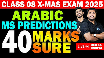 CLASS 08 X-MAS EXAM | ARABIC | MS PREDICTIONS | 40 MARK SURE | LIVE | MS SOLUTIONS