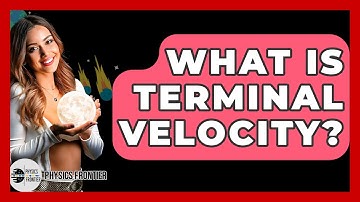 What Is Terminal Velocity? - Physics Frontier