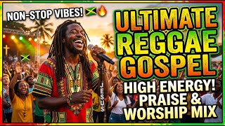 Top Reggae Gospel Songs 2026 ❤️ Uplifting Worship &amp; Praise in Reggae Rhythm