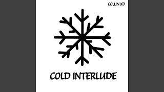 Cold Interlude